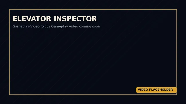 Platzhalter: Elevator Inspector – Gameplay-Video folgt